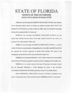 s ·T ATE OF FLORIDA OFFICE OF THE GOVERNOR EXECUTIVE ORDER NUMBERWHEREAS, the Honorable KATHERINE FERNANDEZ RUNDLE, State Attorney for the Eleventh Judicial Circuit of Florida, has advised Governor RICK SCOTI tha