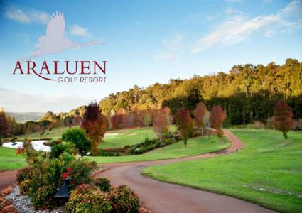 Araluen Golf Resort Country Club Avenue, Roleystone WA 6111 PO BOX 498, Armadale 6111 Telephone Facsimile