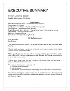 EXECUTIVE SUMMARY May 20, 2013 – Noon – The Center In attendance: Barb Morrison & Kelly Butts – Southwest 8 Senior Services Tom Jensen – The Center Joel Dierks & Erin Hudson – West Central Community Action