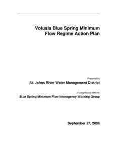 Volusia Blue Spring Minimum Flow Regime Action Plan Prepared by  St. Johns River Water Management District