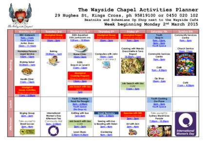 The Wayside Chapel Activities Planner 29 Hughes St, Kings Cross, ph[removed]or[removed]Beatniks and Bohemians Op Shop next to the Wayside Café Morning