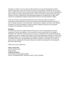 This letter is to inform you of my intent to self-nominate for an executive board position with the NACCTEP organization. University of Phoenix has been a strong supporter of NACCTEP over the past 2 years as well as our 