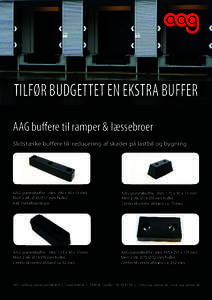 TILFØR BUDGETTET EN EKSTRA BUFFER AAG buffere til ramper & læssebroer Slidstærke buffere til reducering af skader på lastbil og bygning AAG gummibuffer - dim. 390 x 80 x70 mm Med 3 stk. Ø38/Ø17 mm huller