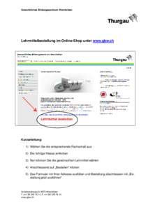 Gewerbliches Bildungszentrum Weinfelden  Lehrmittelbestellung im Online-Shop unter www.gbw.ch Kurzanleitung: 1) Wählen Sie die entsprechende Fachschaft aus