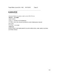 Trade Marks Journal No: 1443 , [removed]Class 8 KANVEE Advertised before Acceptance under section[removed]Proviso