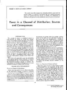 SHELBY D. HUNT and JOHN R. NEVIN^  This article empirically assesses the relationship between power and the sources of power in a channel of distribution that has a well-defined power source: the franchisor-franchisee ch