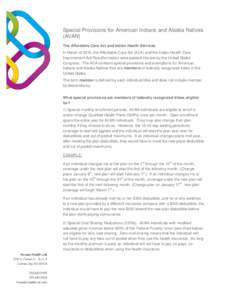 Special Provisions for American Indians and Alaska Natives (AI/AN) The Affordable Care Act and Indian Health Services In March of 2010, the Affordable Care Act (ACA) and the Indian Health Care Improvement Act Reauthoriza