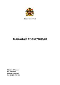 Malawi Government  MALAWI AID ATLAS FY2008/09 Ministry of Finance P.O Box 30049