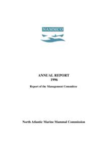 ANNUAL REPORT 1996 Report of the Management Committee North Atlantic Marine Mammal Commission