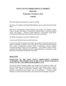 UNION COUNTY IMPROVEMENT AUTHORITY MINUTES Wednesday, November 6, 2013 5:00 PM  The Call to Order by Chairman Tony Scutari at 5:05 PM.