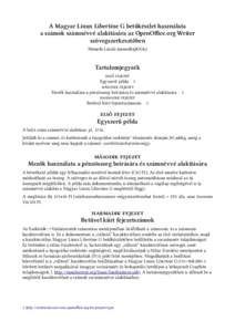 A Magyar Linux Libertine G betűkészlet használata a számok számnévvé alakítására az OpenOfce.org Writer szövegszerkesztőben Németh László (nemeth@OOo)  Tartalomjegyzék