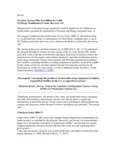 Energy Treasury, Energy Offer $2.3 Billion in Credits To Energy Manufacturers Under Recovery Act Manufacturers of advanced energy equipment would be eligible for $2.3 billion in tax credits under a program the department