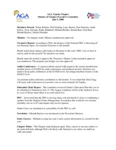 AGA Topeka Chapter Minutes of Chapter Executive Committee July 9, 2008 Members Present: Nickie Roberts, Walt Darling, Larry Barrett, Pam Simecka, Linda Farlow, Scott Alisoglu, Kathy Bohnhoff, Melinda Richter, Brandi Baer