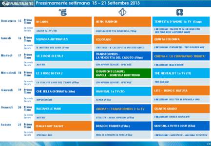 Prossimamente settimana 15 – 21 Settembre[removed]Domenica 15 Prime Time Seconda Serata