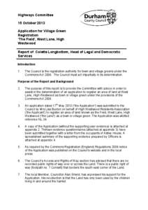 Highways Committee 15 October 2013 Application for Village Green Registration ‘The Field’, West Lane, High Westwood