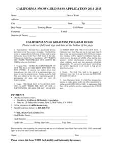 CALIFORNIA SNOW GOLD PASS APPLICATION[removed]Name Date of Birth  Address