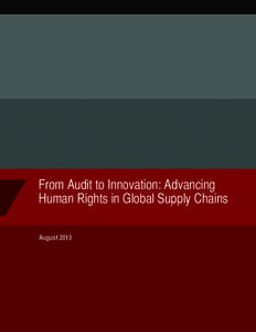 From Audit to Innovation: Advancing Human Rights in Global Supply Chains August[removed]Implications of the UN Guiding Principles on Business and Human Rights for the Fair Labor Association