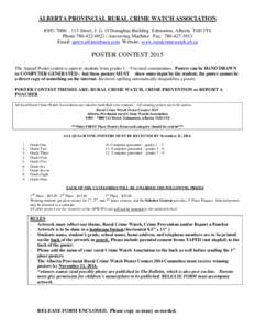 ALBERTA PROVINCIAL RURAL CRIME WATCH ASSOCIATION #305, 7000 – 113 Street, J. G. O’Donaghue Building Edmonton, Alberta T6H 5T6 Phone[removed]Answering Machine Fax: [removed]Email: [removed] Websi