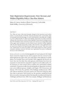 Voter Registration Requirements, Voter Turnout, and Welfare Eligibility Policy: Class Bias Matters James M. Avery, Southern Illinois University, Carbondale Mark Pefﬂey, University of Kentucky  abstract