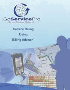 Service Billing Using Billing Advisor™ Service Billing Managing billable charges from service activities is a critical element of many service