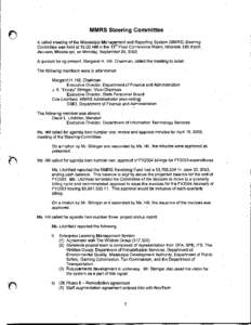 MMRS Steering Committee A called meeting of the Mississippi Management and Reporting System (MMRS) Steering th Committee was held at 10:00 AM in the 13 Floor Conference Room, Woolfolk 13th Floor, Jackson, Mississippi, on