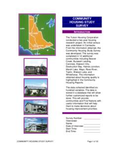 COMMUNITY HOUSING STUDY SURVEY INTRODUCTION The Yukon Housing Corporation conducted a two-year housing