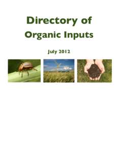 Directory of Organic Inputs July 2012 Table	
  of	
  Contents Using	
  the	
  Directory	
  ...................................................................................................................6