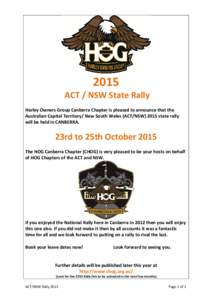 2015 ACT / NSW State Rally Harley Owners Group Canberra Chapter is pleased to announce that the Australian Capital Territory/ New South Wales (ACT/NSW[removed]state rally will be held in CANBERRA.