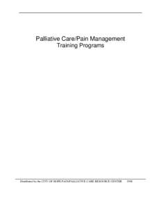 Palliative Care/Pain Management Training Programs Distributed by the CITY OF HOPE PAIN/PALLIATIVE CARE RESOURCE CENTER  1998