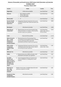 Division of Humanities and Social Sciences HDR Student Draft Orientation and Induction RUNNING SHEET Thursday 5 March 2015 Sessions  Details