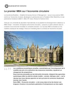 Le premier MBA sur l’économie circulaire L’université de Bradford, « Bradford University School of Management » lance le tout premier MBA centré sur l’économie circulaire, développé en partenariat avec la F