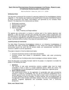 Safe Water Provisioning Knowledgebase for Rural, Remote and Otherwise Marginalized Communities Meeting Report: Hamilton, June 10-11, 2009 Introduction This document summarizes the outcomes of a planning meeting for the k