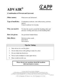 ADVAIR  ® (Combination of Flovent and Serevent) Other names: