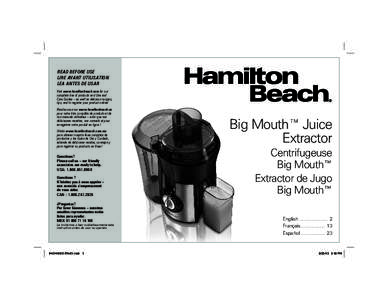 READ BEFORE USE LIRE AVANT UTILISATION LEA ANTES DE USAR Visit www.hamiltonbeach.com for our complete line of products and Use and Care Guides – as well as delicious recipes,