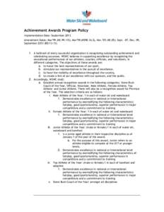 Achievement Awards Program Policy Implementation Date: September 2013 Amendment Dates: Mar’99 (#E.99.11S), Mar’98 (#E98.16.S), Nov.’05 (#E.05), Sept. -07, Dec. 09, September[removed]BD[removed]A hallmark of every 