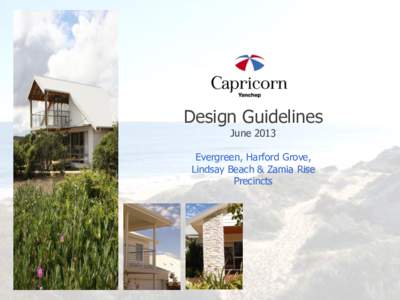 Design Guidelines June 2013 Evergreen, Harford Grove, Lindsay Beach & Zamia Rise Precincts