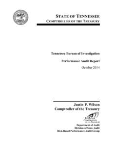 STATE OF TENNESSEE COMPTROLLER OF THE TREASURY Tennessee Bureau of Investigation Performance Audit Report October 2014
