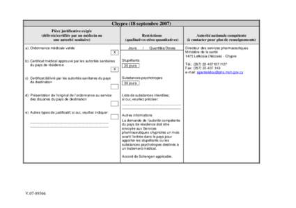 Chypre (18 septembre[removed]Pièce justificative exigée (délivrée/certifiée par un médecin ou une autorité sanitaire)  Restrictions