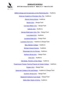 GRADUATE SCHOOLS SETC 65th Annual Convention Mobile, AL March 5-9, 2014 AMDA College and Conservatory of the Performing Arts – Auditions American Academy of Dramatic Arts, The - Auditions Atlantic Acting Sc