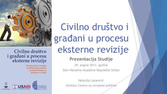 Civilno društvo i građani u procesu eksterne revizije Prezentacija Studije 29. avgustgodine Dom Narodne skupštine Republike Srbije