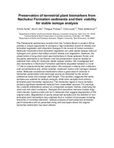 Preservation of terrestrial plant biomarkers from Nachukui Formation sediments and their viability for stable isotope analysis Emma Kahle1, Kevin Uno2, Pratigya Polissar2, Chris Lepre2,3, Peter deMenocal1,2 1