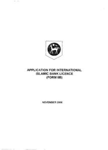 APPLICATION FOR INTERNATIONAL ISLAMIC BANK LICENCE (FORM IIB) NOVEMBER 2006