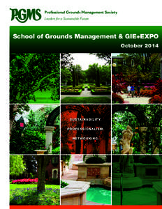 Professional Grounds Management Society Leaders for a Sustainable Future School of Grounds Management & GIE+EXPO October 2014