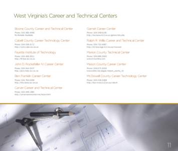 West Virginia’s Career and Technical Centers Boone County Career and Technical Center Garnet Career Center  Phone: [removed]