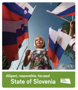 Politics of Slovenia / Politics / Second Yugoslavia / Government of Slovenia / Slovenian culture / Stanko Premrl / Zdravljica / Ten-Day War / Outline of Slovenia / Slovenia / National symbols of Slovenia / Europe