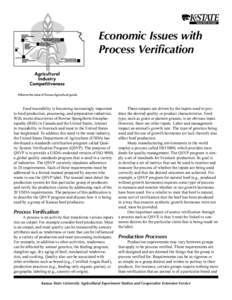 Economic Issues with Process Verification Food traceability is becoming increasingly important to food production, processing, and preparation industries. With recent discoveries of Bovine Spongiform Encephalopathy (BSE)