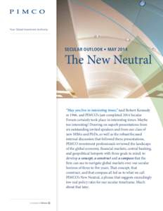 Your Global Investment Authority  SECULAR OUTLOOK • MAY 2014 The New Neutral