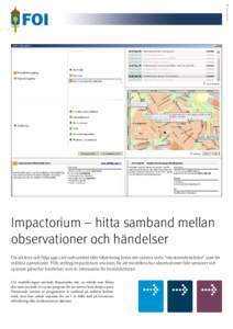 IB-105:Impactorium – hitta samband mellan observationer och händelser För att leda och följa upp civil verksamhet eller tillverkning krävs det samma sorts ”situationsförståelse” som för militära ope