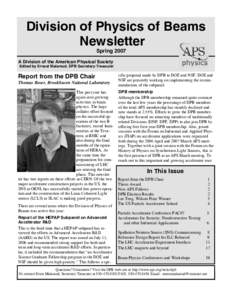 Division of Physics of Beams Newsletter Spring 2007 A Division of the American Physical Society