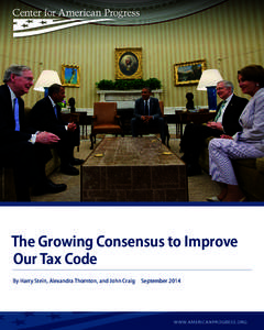 AP PHOTO/PABLO MARTINEZ MONSIVAIS  The Growing Consensus to Improve Our Tax Code By Harry Stein, Alexandra Thornton, and John Craig  September 2014